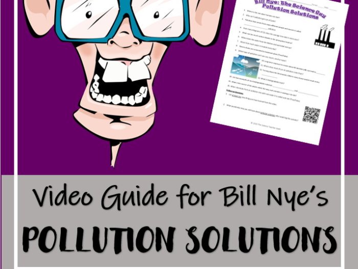 Bill nye - pollution solutions worksheet