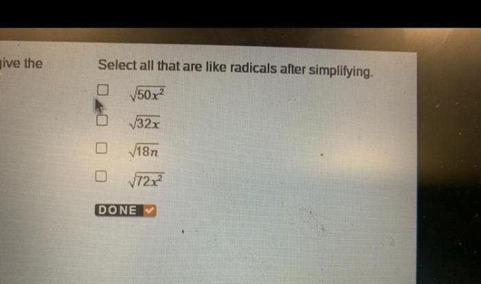 Select all of the following that are like radicals